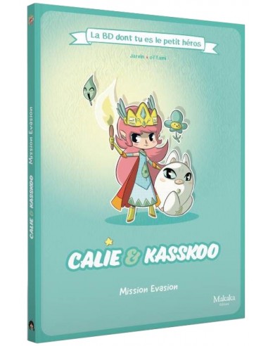BD Héros - Calie & Kasskoo : Mission...
